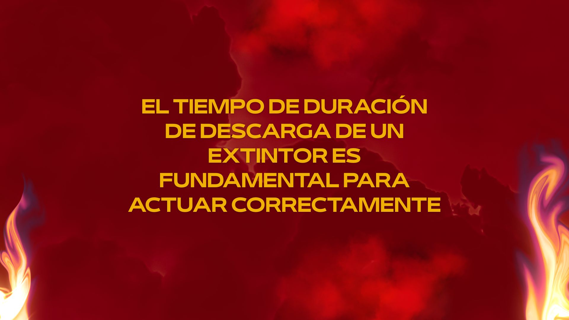 El tiempo de duración de descarga de un extintor es fundamental para actuar correctamente