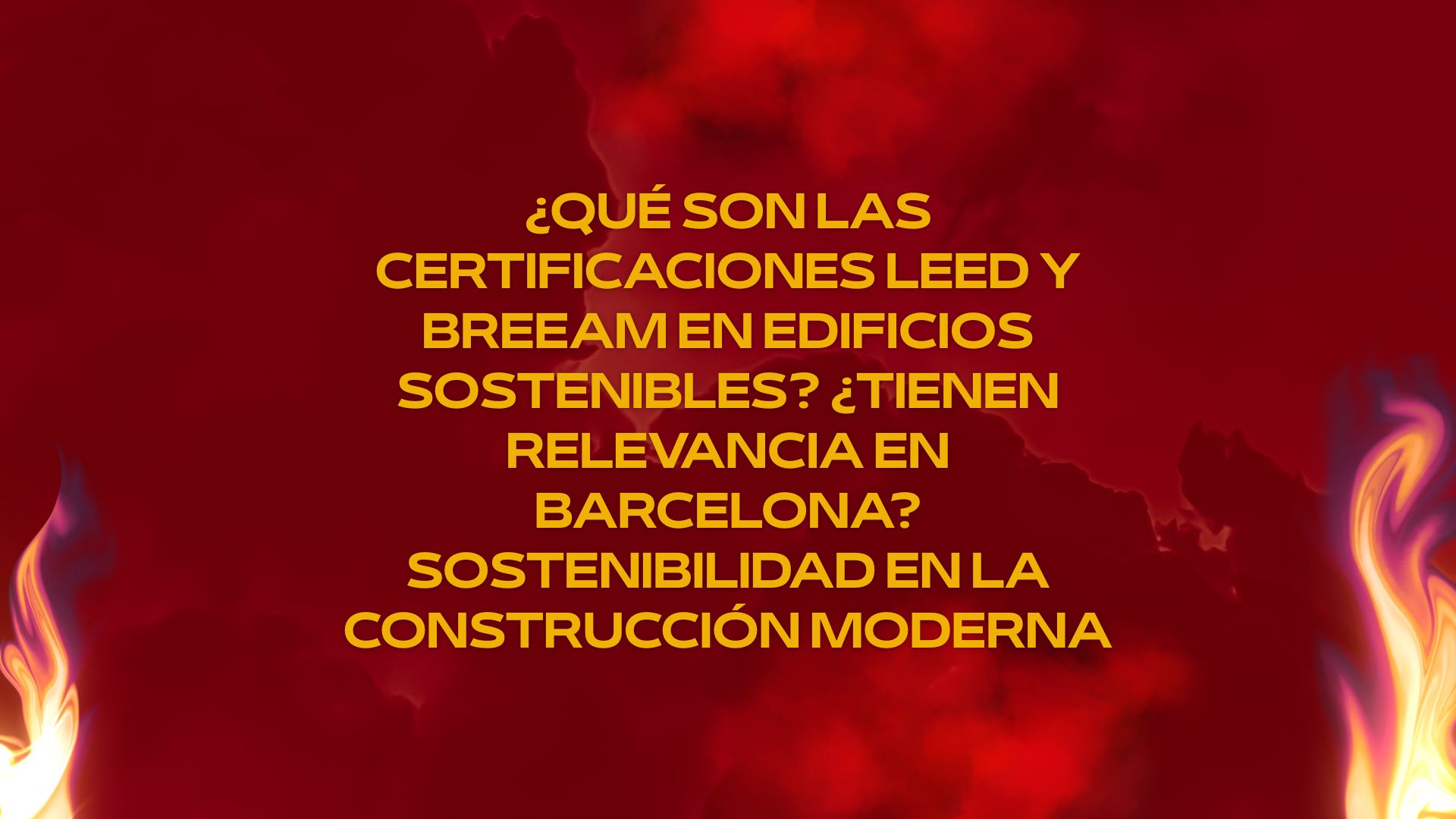 ¿Qué son las certificaciones LEED y BREEAM en edificios sostenibles? ¿Tienen relevancia en Barcelona? Sostenibilidad en la construcción moderna