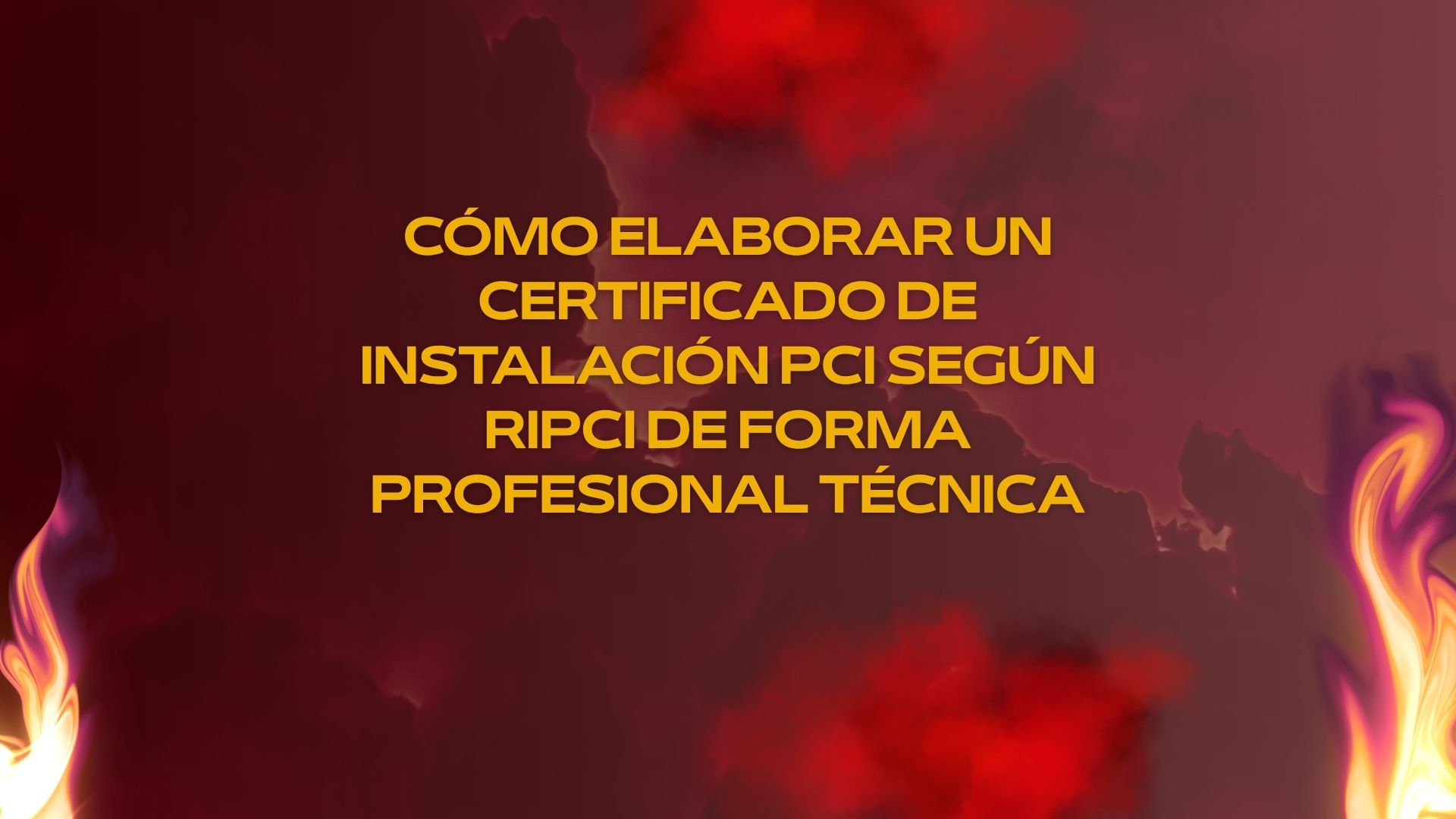 Cómo elaborar un certificado de instalación PCI según RIPCI de forma profesional técnica