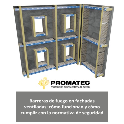 Cómo funcionan las barreras de fuego en fachadas ventiladas y qué exige la normativa actual