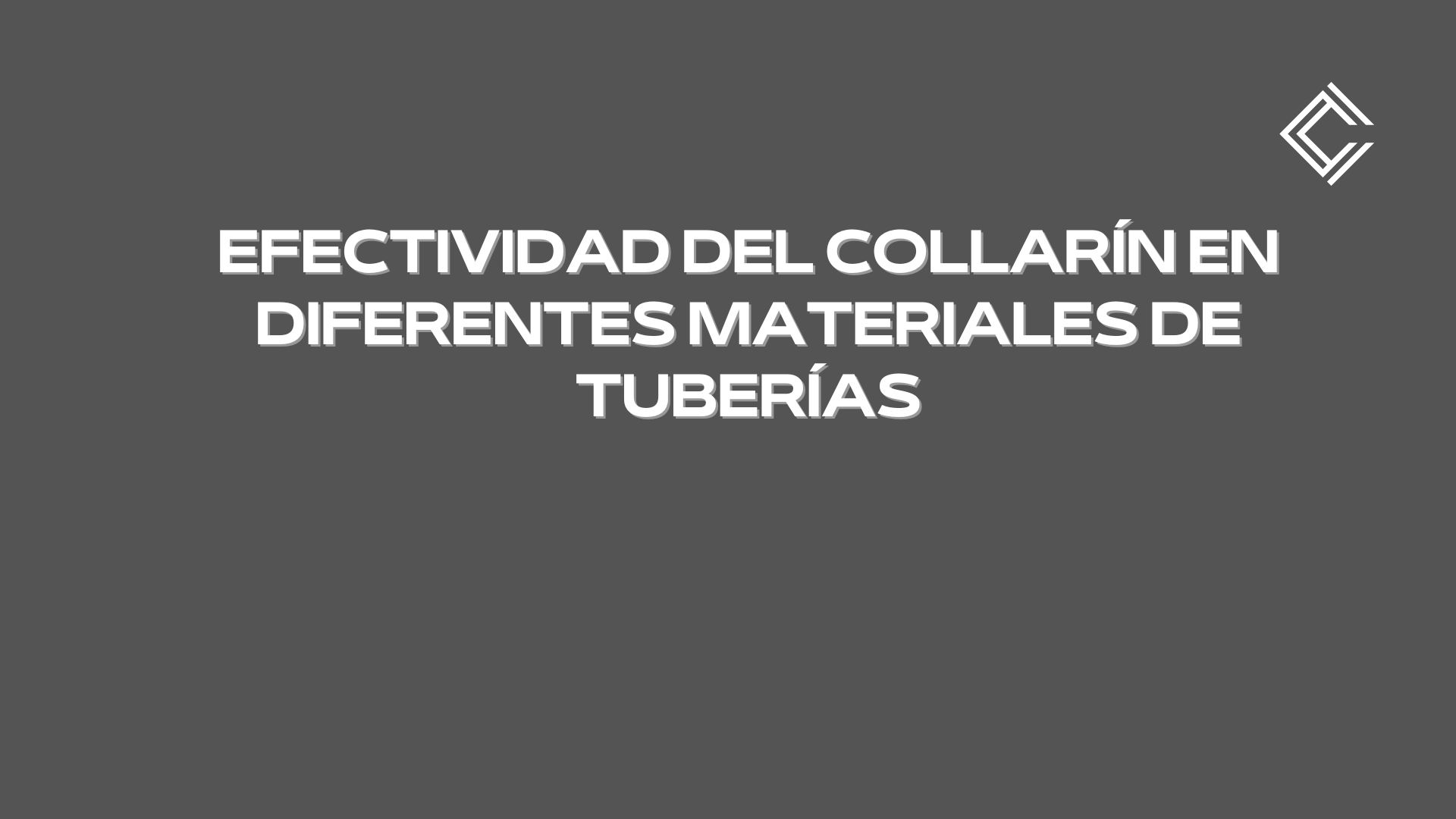 Efectividad del collarín en diferentes materiales de tuberías