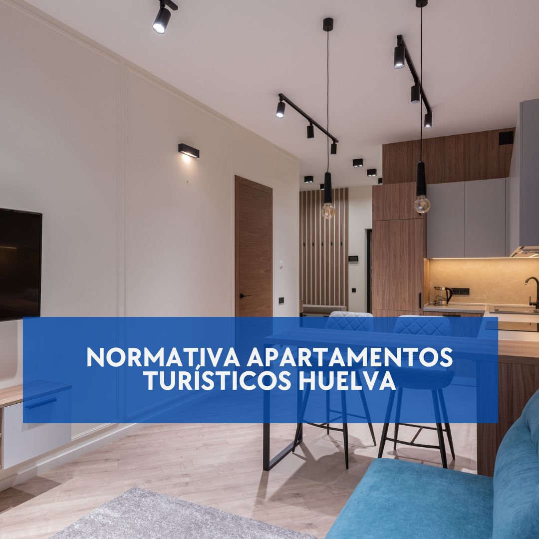 Normativa Apartamentos Turísticos Huelva