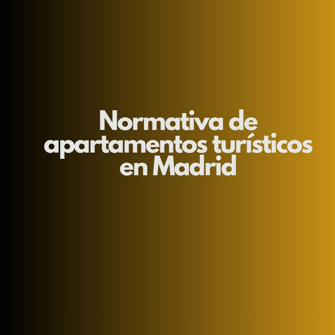 Normativa de apartamentos turísticos en Madrid