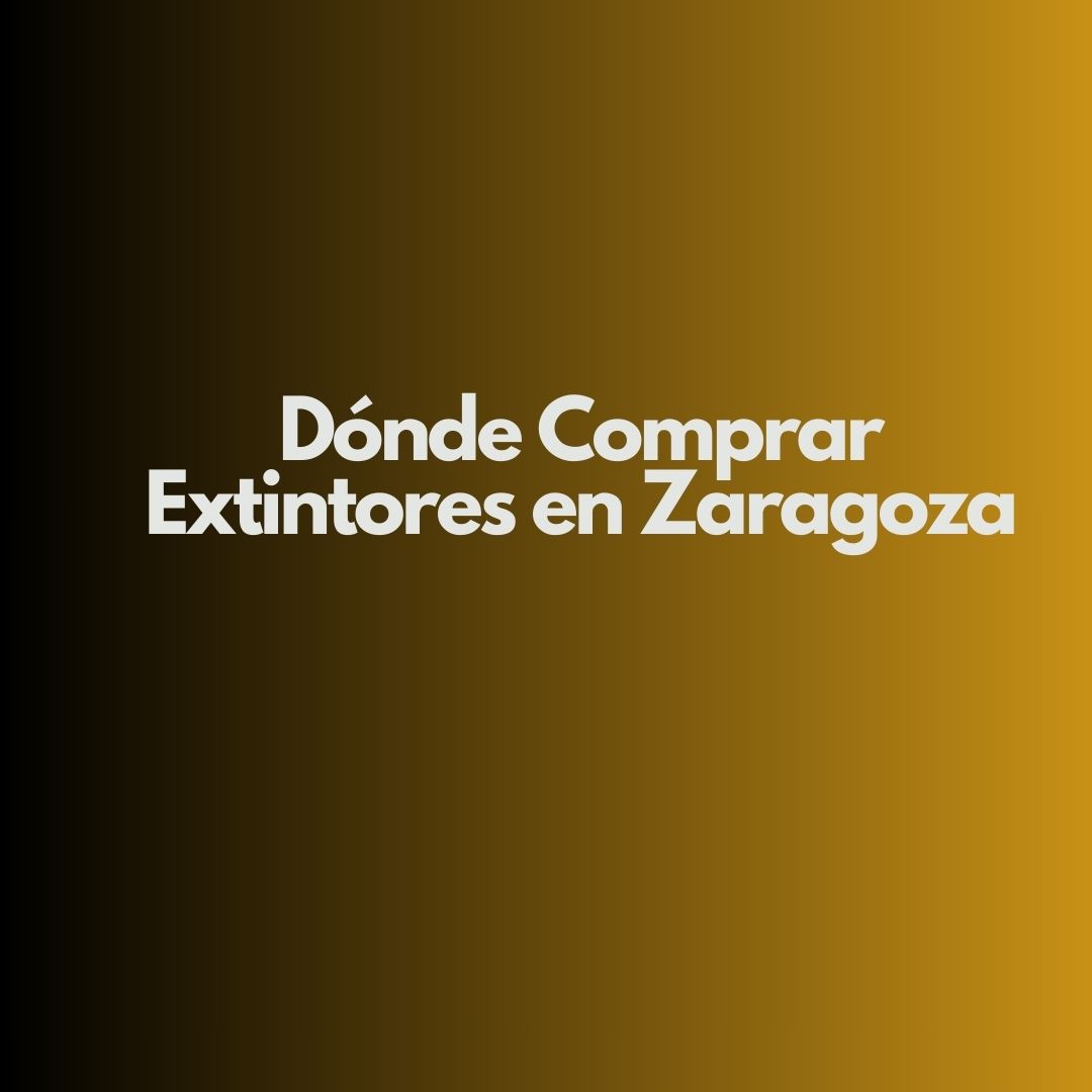 Dónde Comprar Extintores en Zaragoza. Guía profesional para adquirir extintores homologados con instalación y mantenimiento certificado.