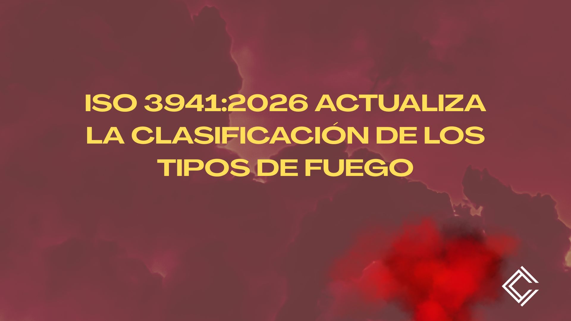 ISO 3941:2026 actualiza la clasificación de los tipos de fuego