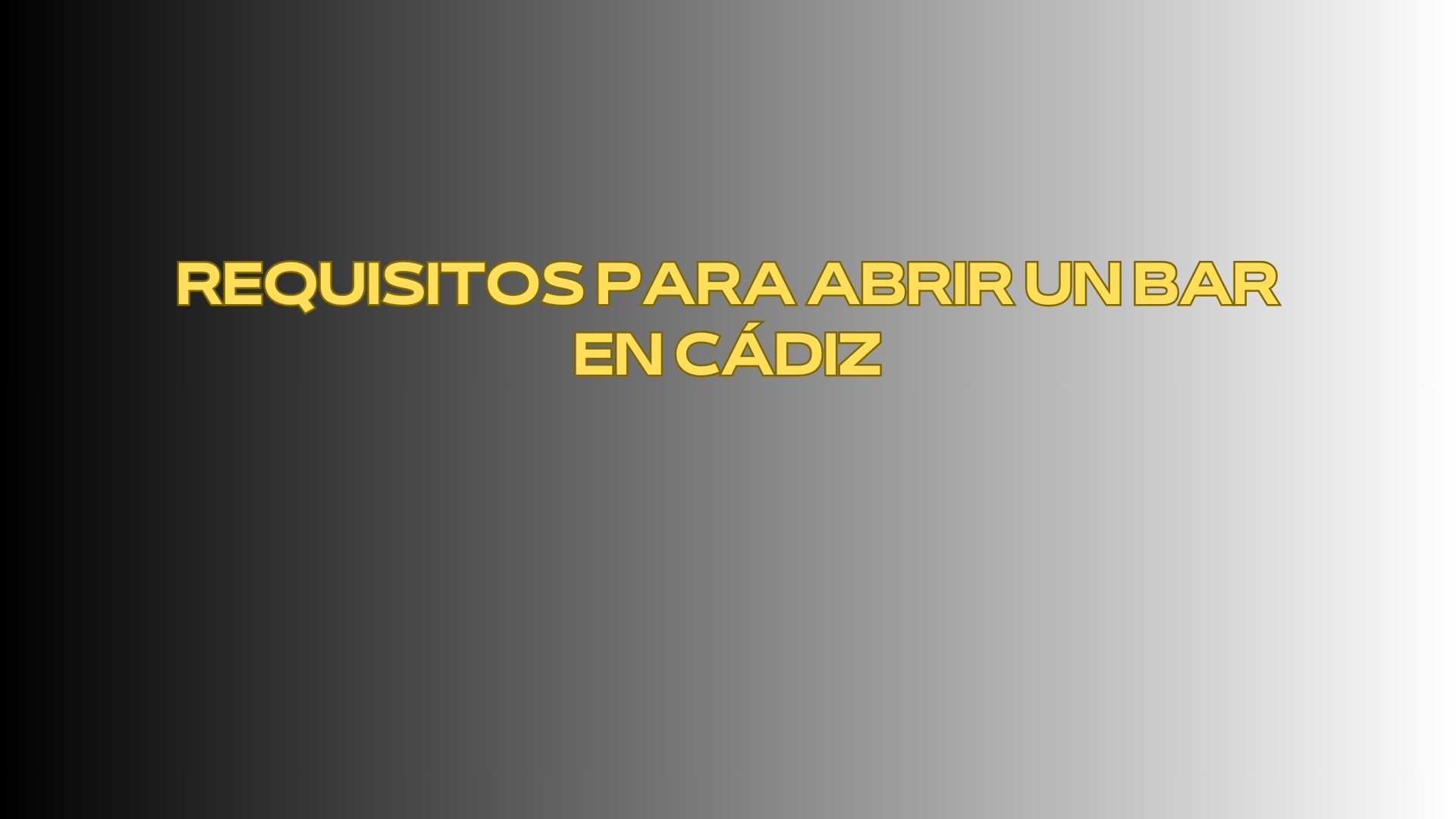 Requisitos para abrir un bar en Cádiz