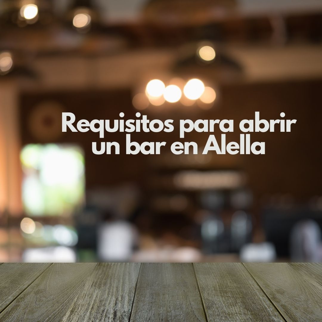 Requisitos para abrir un bar en Alella
