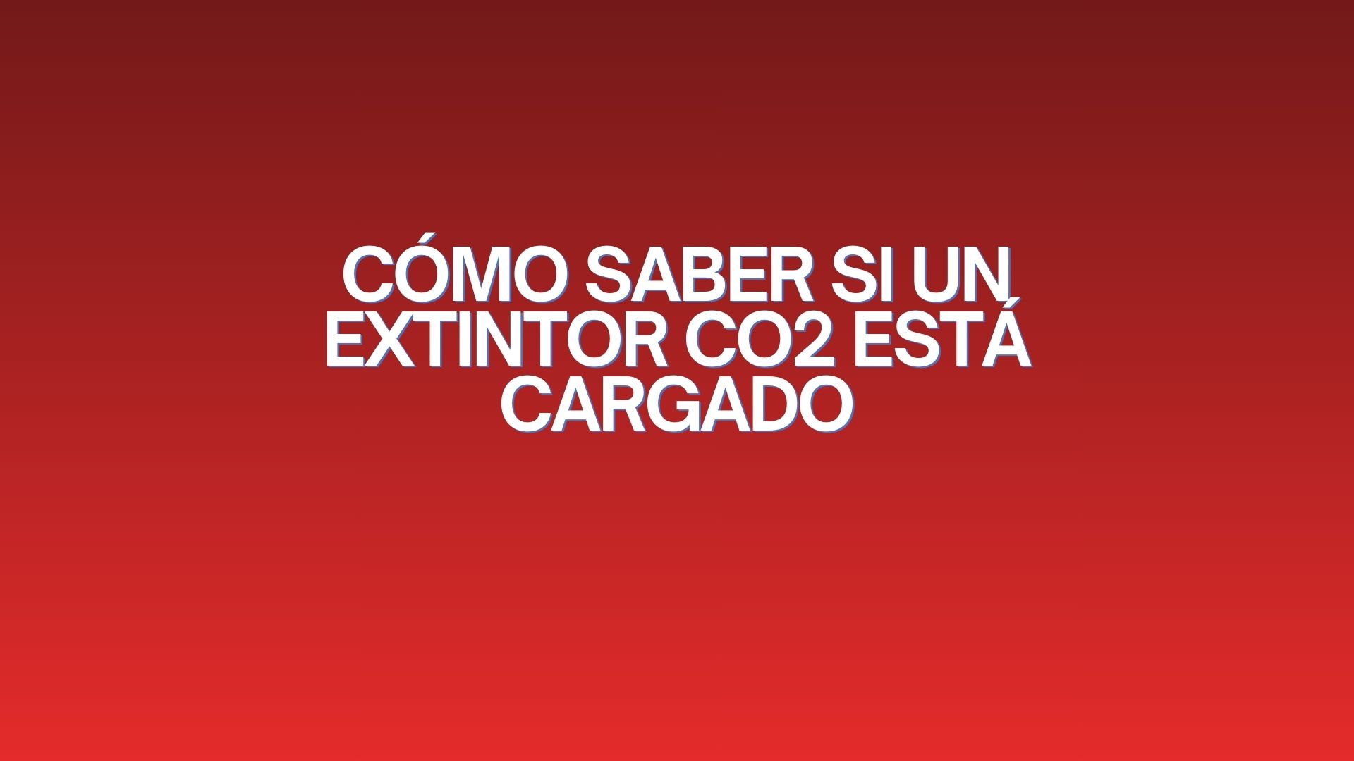 Cómo saber si un extintor co2 está cargado