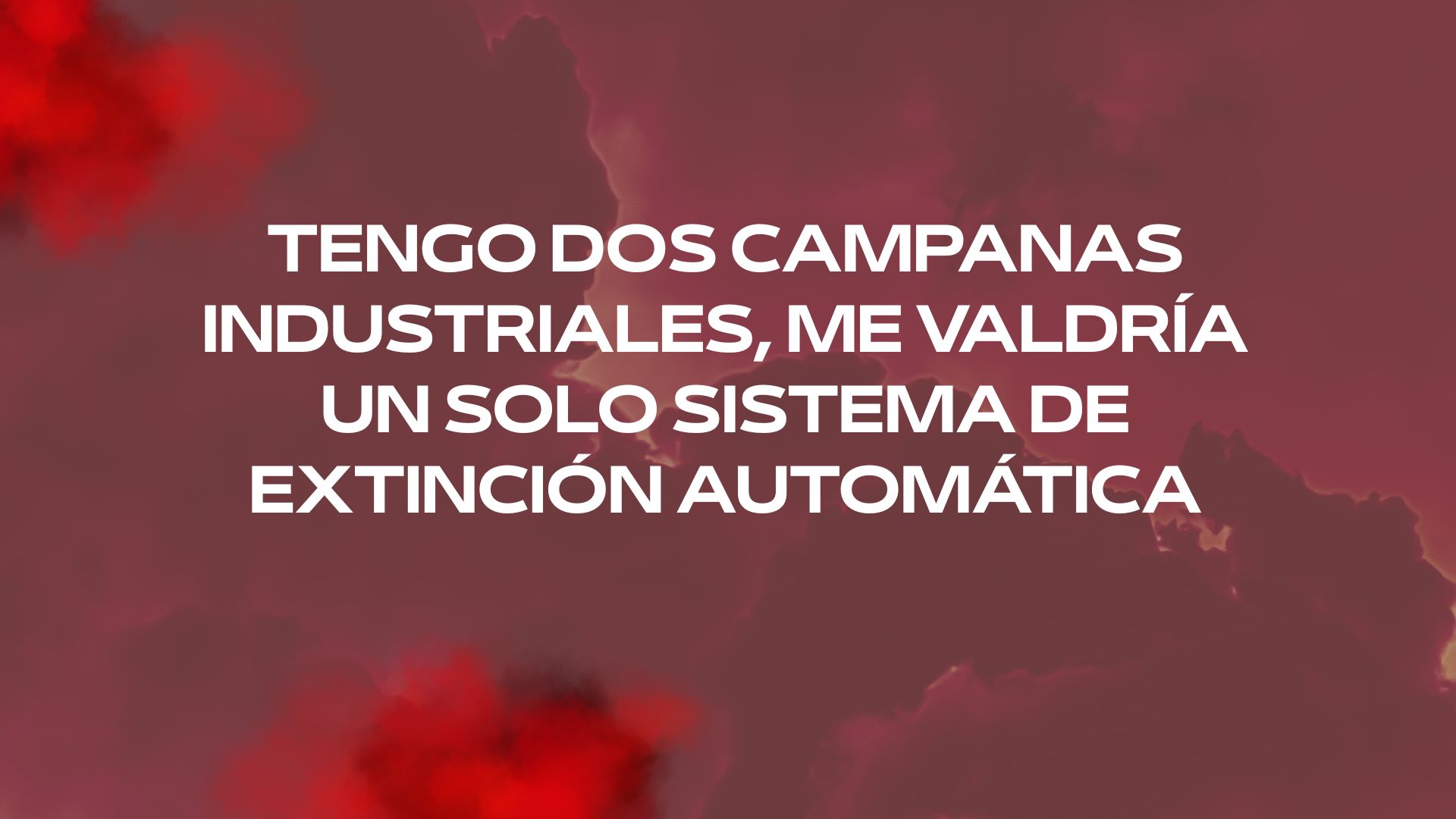 Tengo dos campanas industriales, me valdría un solo sistema de extinción automática
