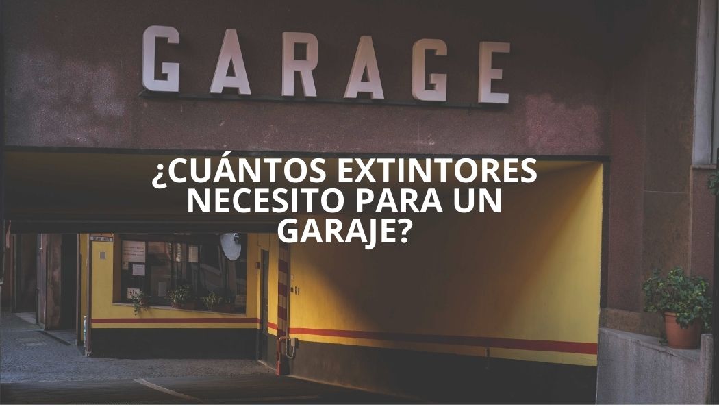 ¿Cuántos extintores necesito para un garaje?