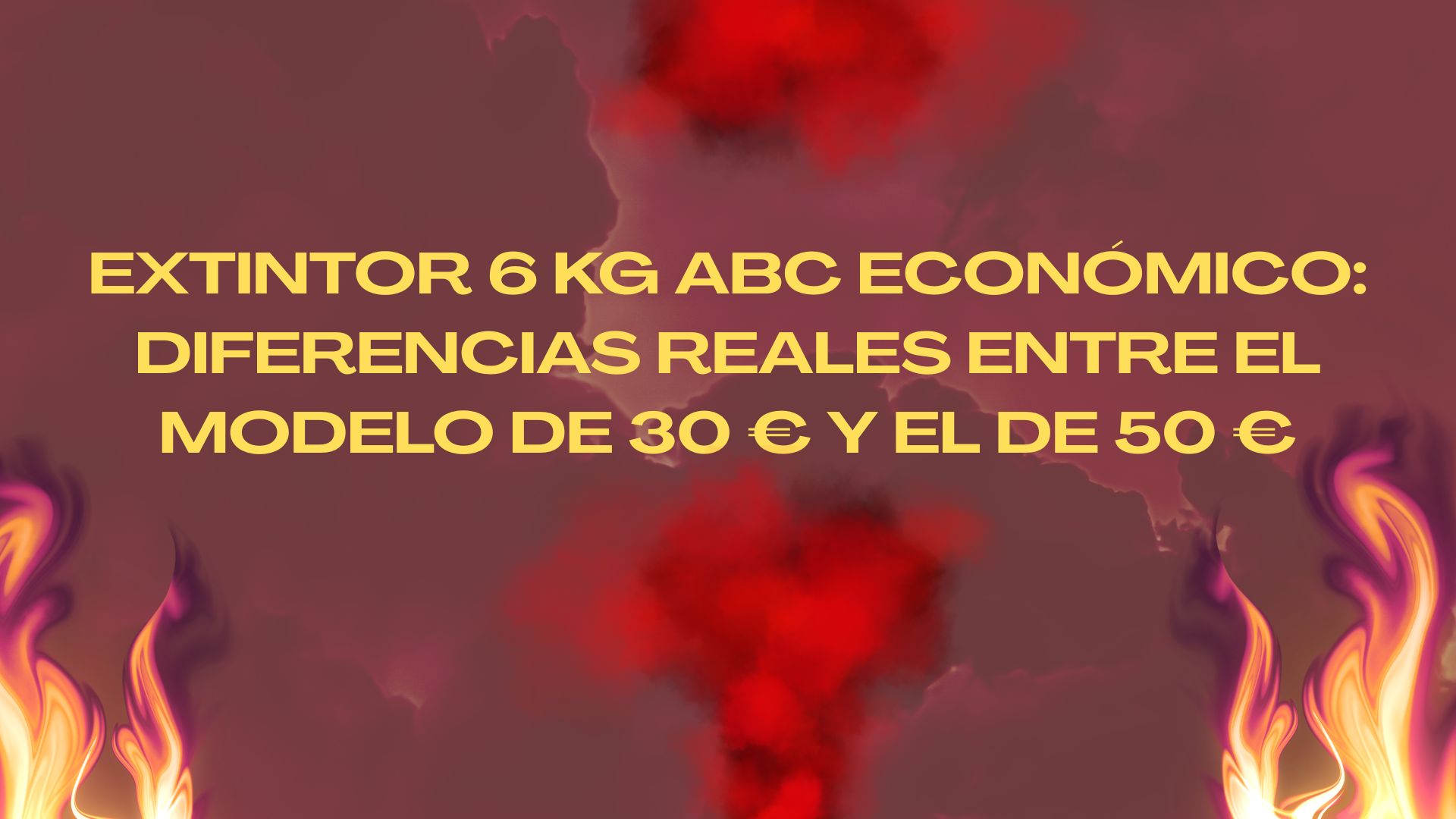 Extintor 6 kg ABC económico: diferencias reales entre el modelo de 30 € y el de 50 €