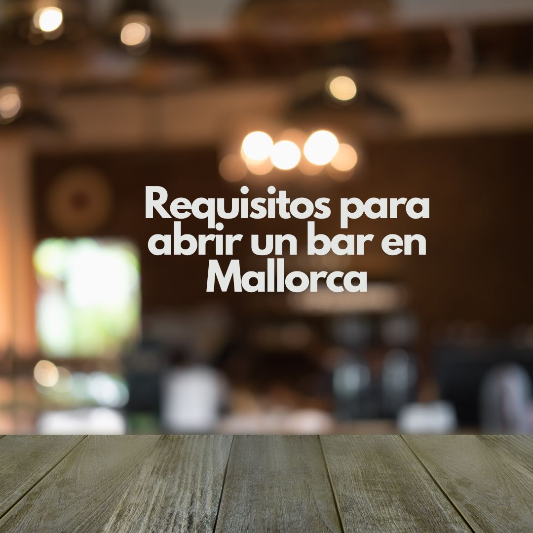 Requisitos para abrir un bar en Mallorca