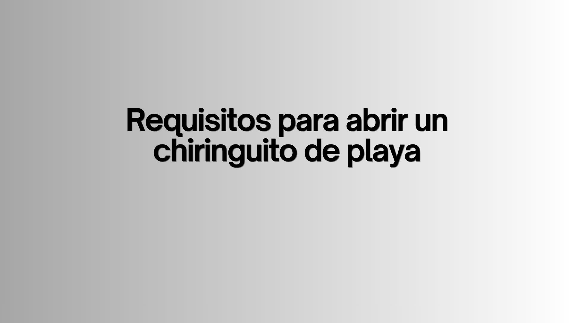 Requisitos para abrir un chiringuito de playa
