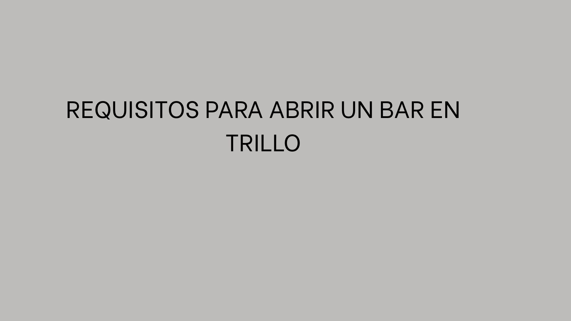 Requisitos para abrir un bar en Trillo