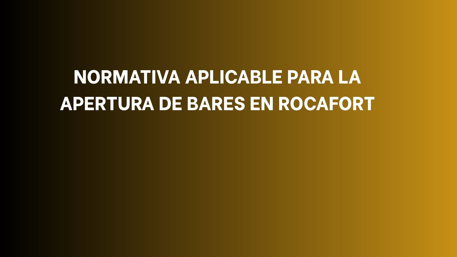 Normativa aplicable para la apertura de bares en Rocafort