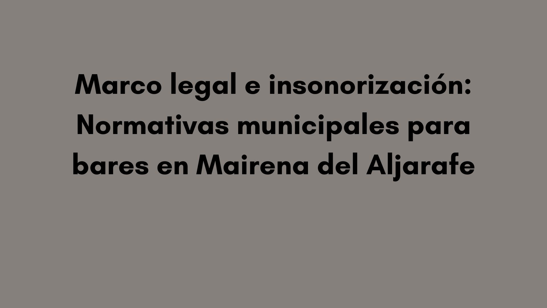 Descubre la normativa para abrir bares en Mairena del Aljarafe, requisitos de insonorización y licencias. ¡Infórmate y planifica tu apertura!
