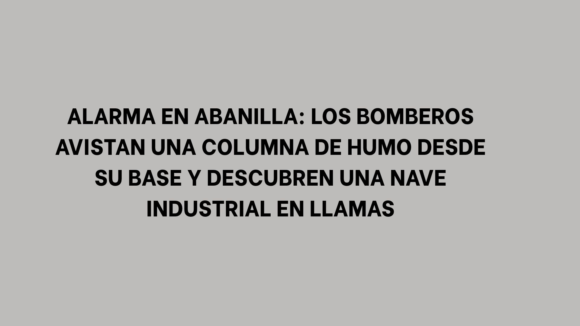 Alarma en Abanilla: Los bomberos avistan una columna de humo desde su base y descubren una nave industrial en llamas
